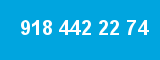 918 442 22 74